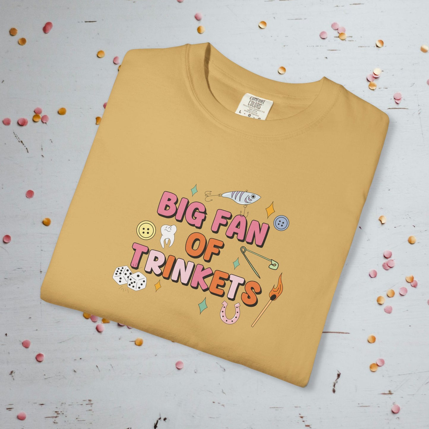 Big Fan of Trinkets - Comfort Colors Unisex T-Shirt
