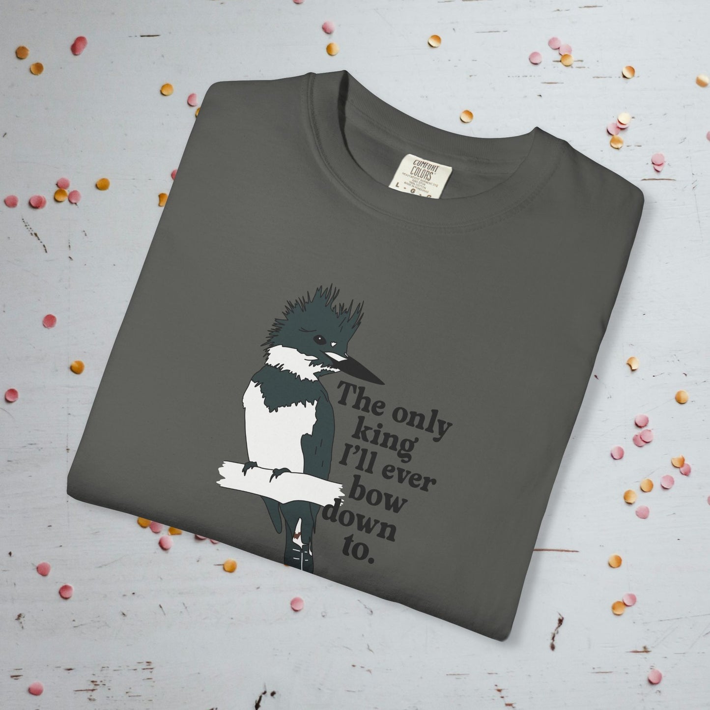 The Only King I'll Bow Down To - Unisex Comfort Colors T-shirt