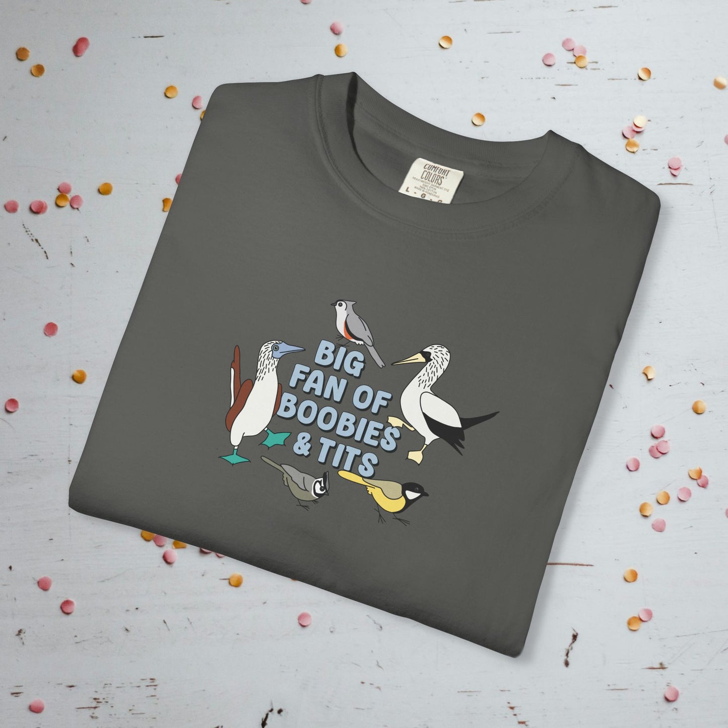 Big Fan of Boobies and Tits - Comfort Colors Unisex T-Shirt
