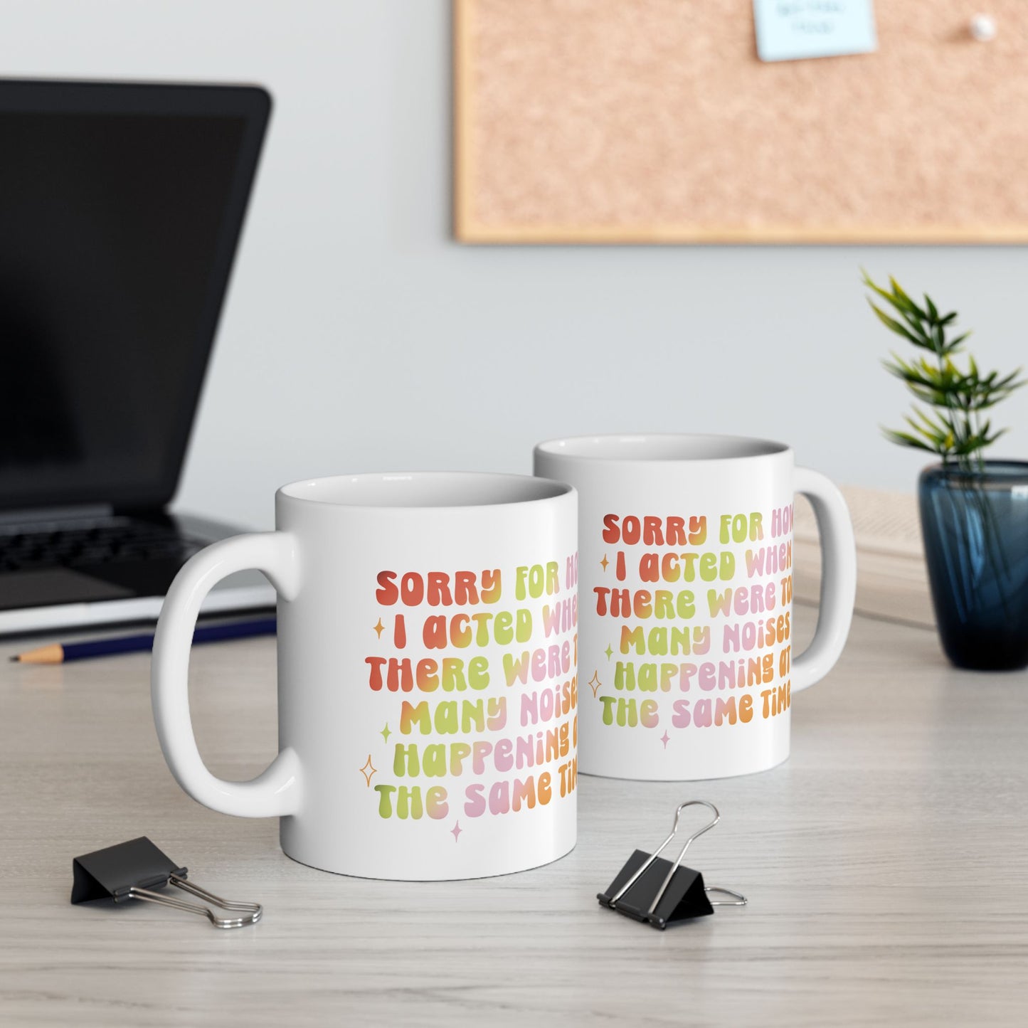 Too Many Noises - Ceramic Mug