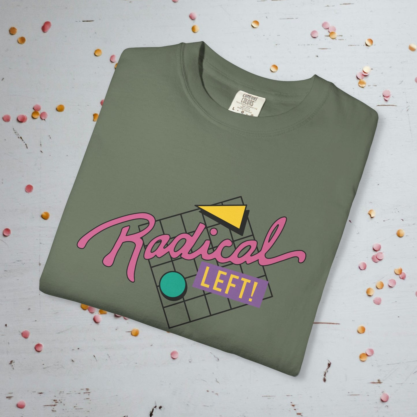 Radical Left! - Unisex Comfort Colors T-shirt
