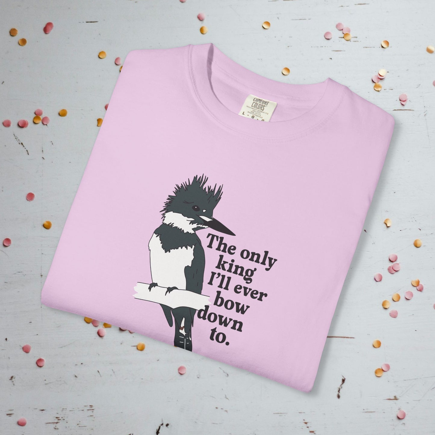 The Only King I'll Bow Down To - Unisex Comfort Colors T-shirt