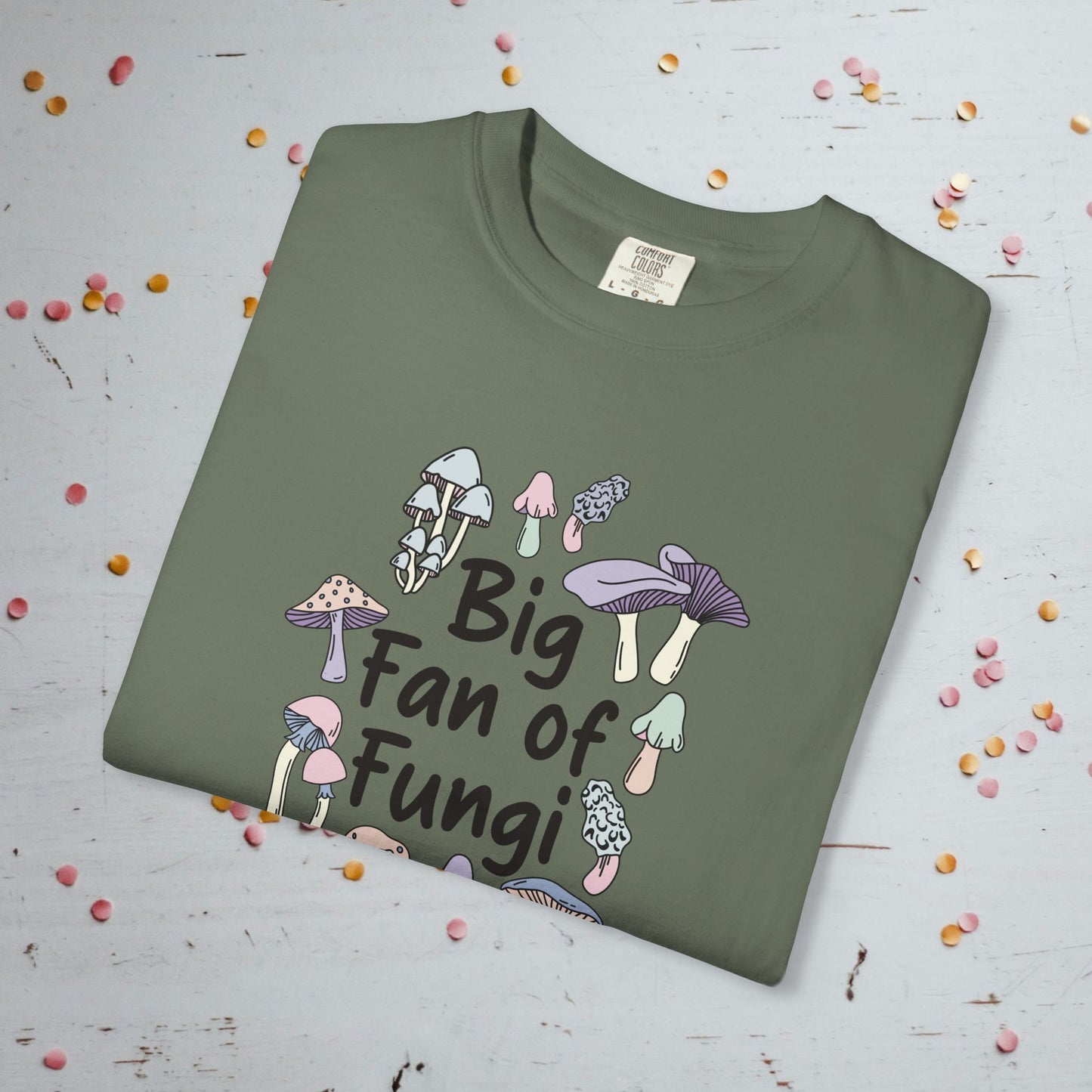 Big Fan of Fungi - Comfort Colors Unisex T-shirt
