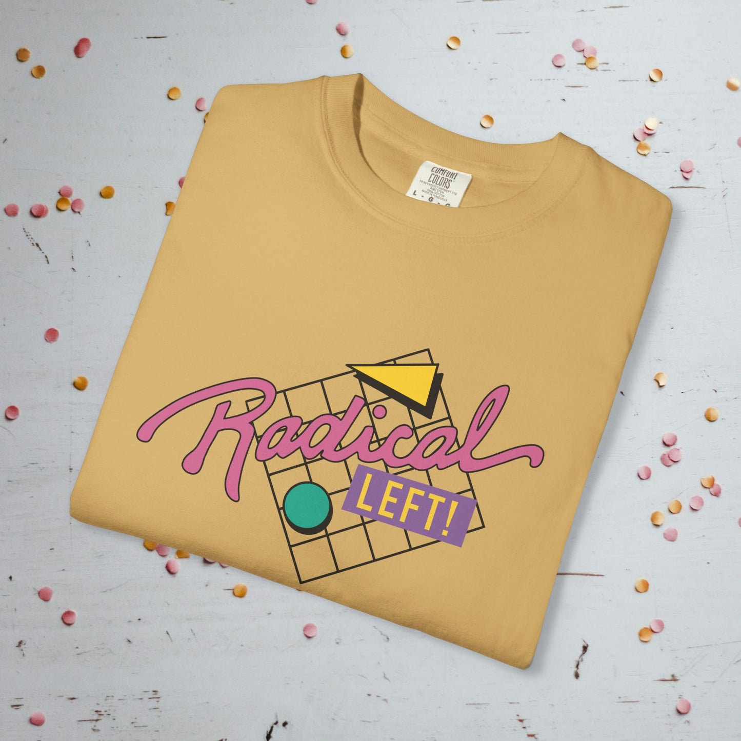 Radical Left! - Unisex Comfort Colors T-shirt