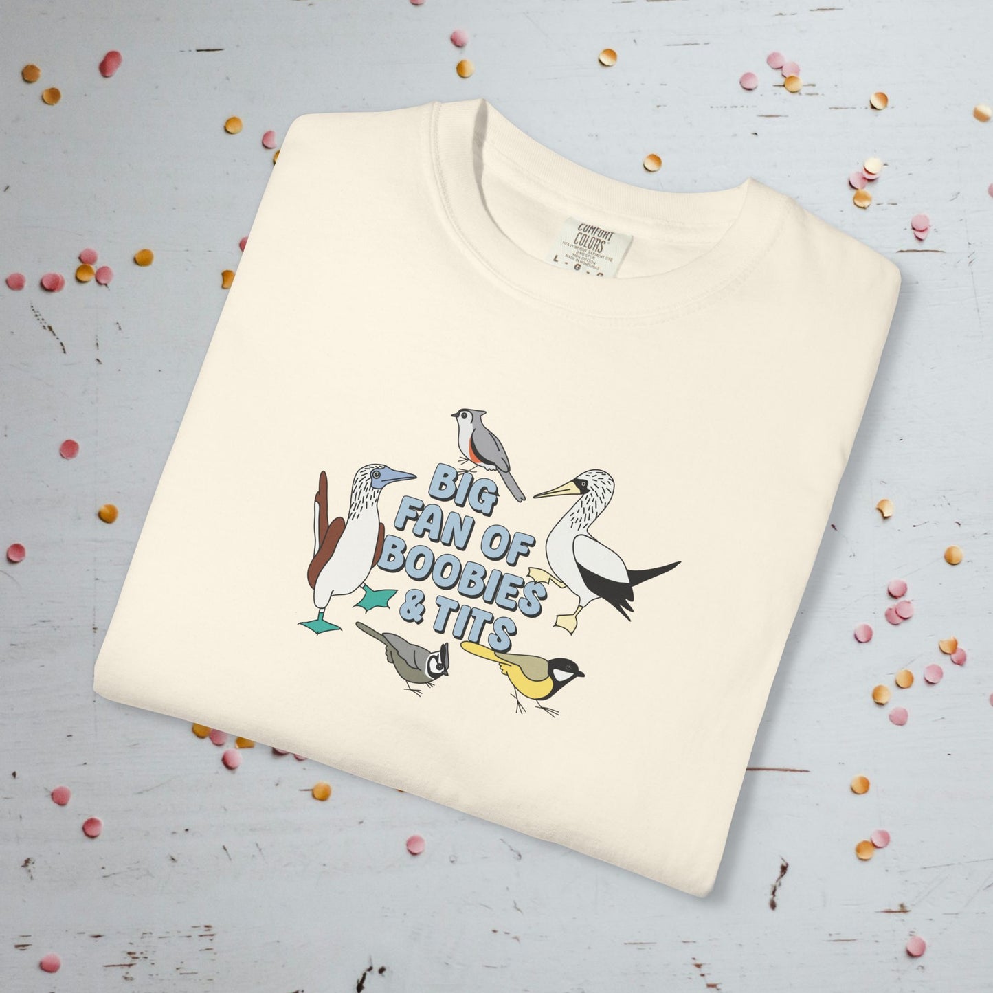 Big Fan of Boobies and Tits - Comfort Colors Unisex T-Shirt