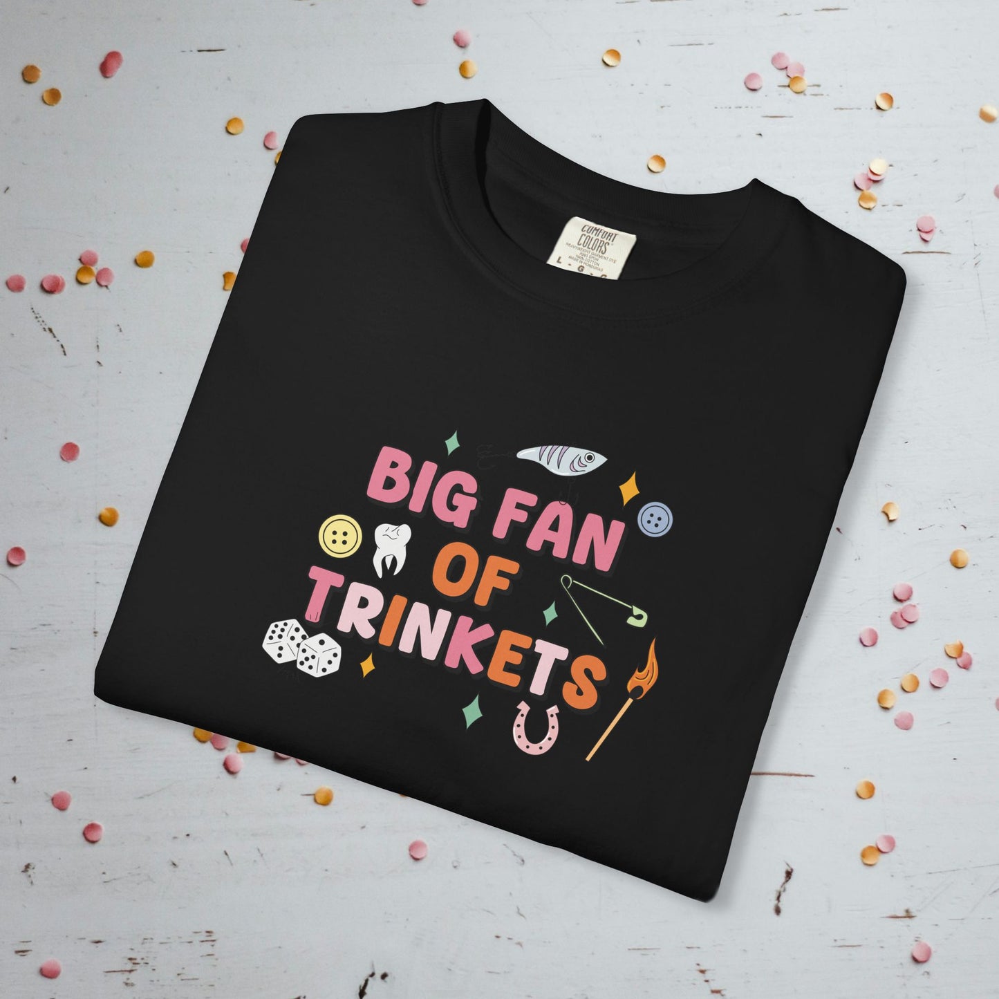 Big Fan of Trinkets - Comfort Colors Unisex T-Shirt