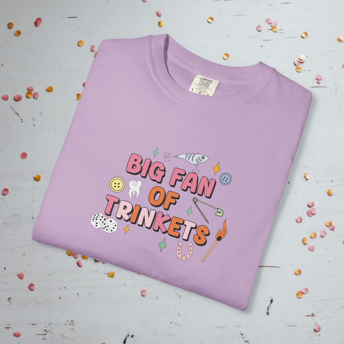 Big Fan of Trinkets - Comfort Colors Unisex T-Shirt