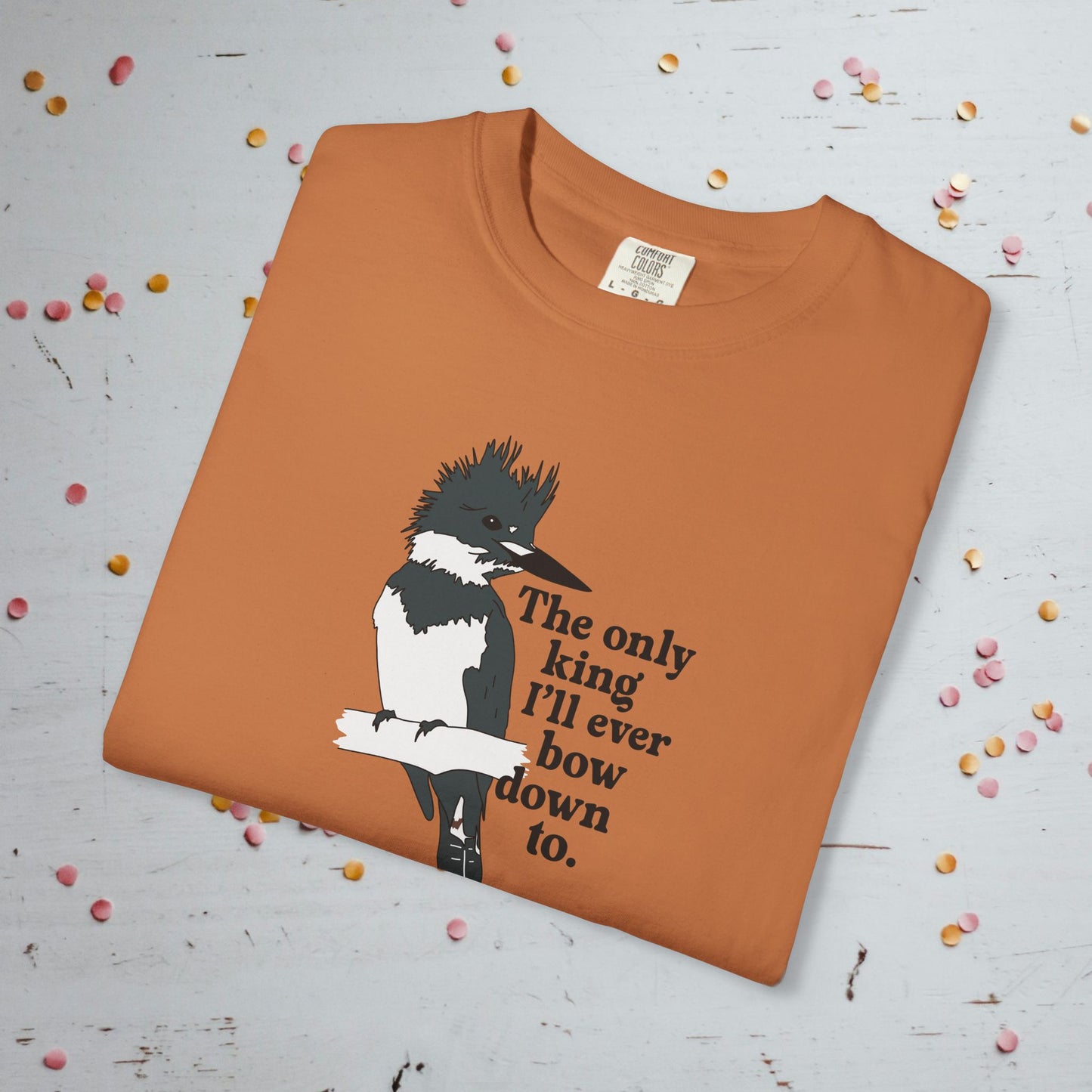 The Only King I'll Bow Down To - Unisex Comfort Colors T-shirt