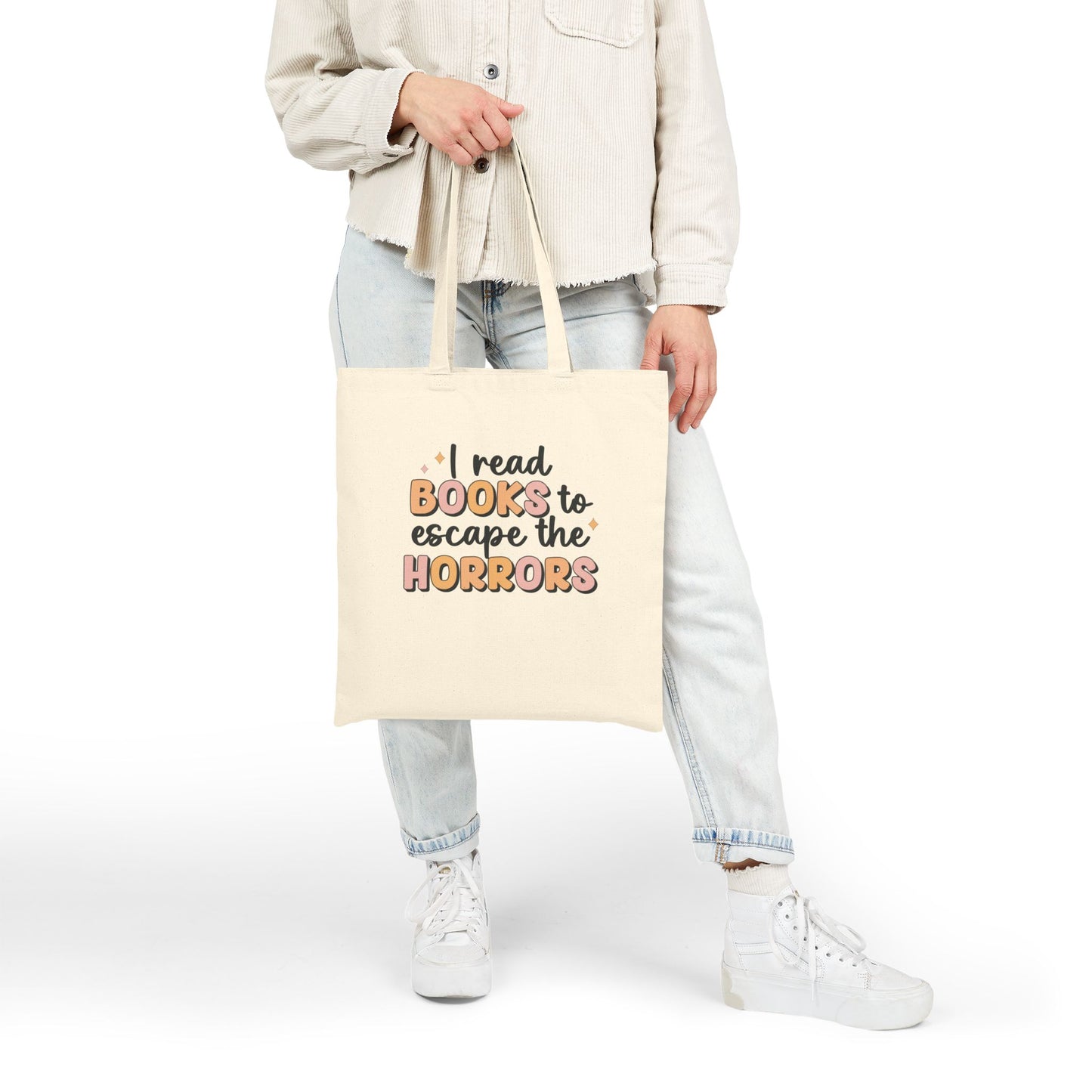 I Read Books to Escape the Horrors - Cotton Canvas Tote Bag