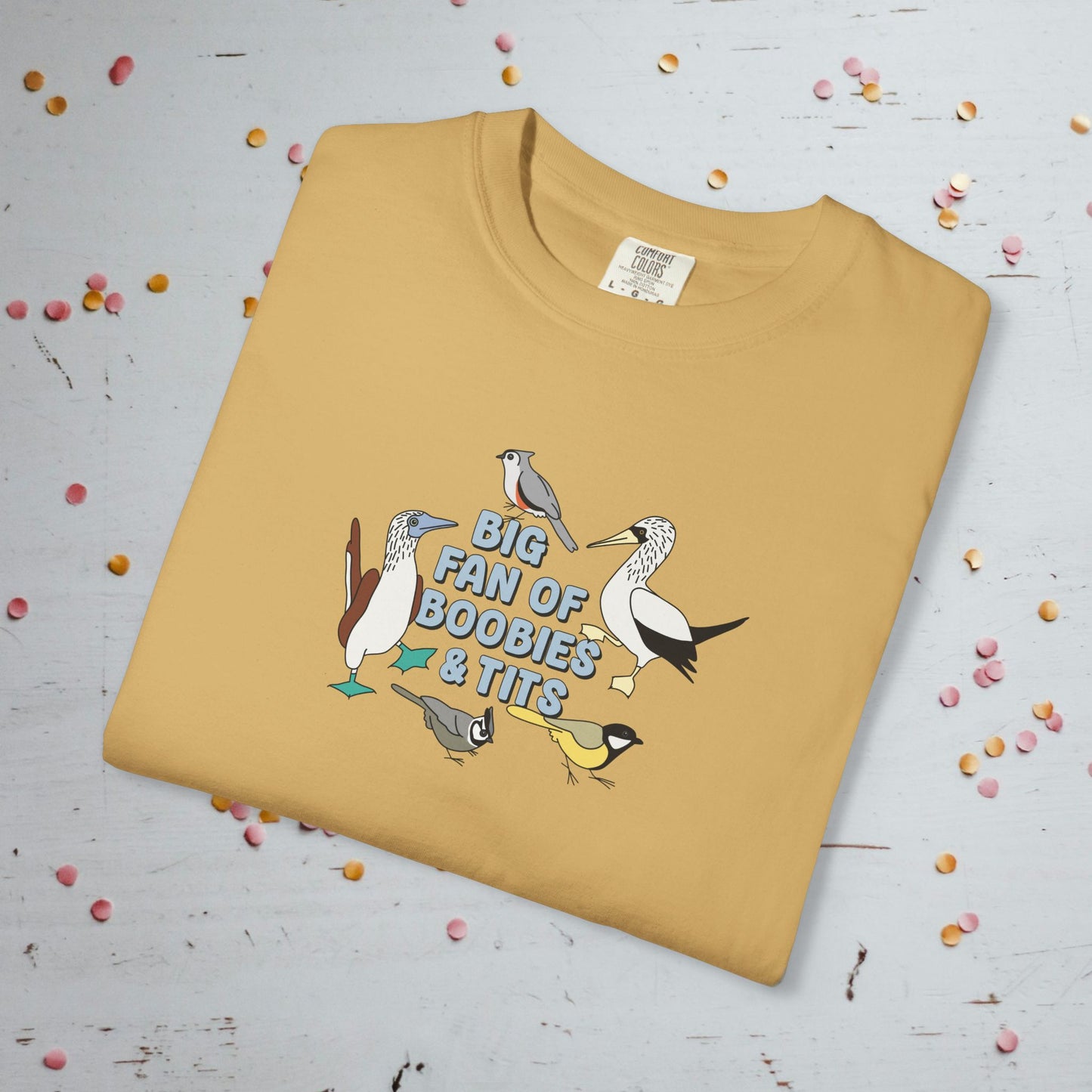 Big Fan of Boobies and Tits - Comfort Colors Unisex T-Shirt