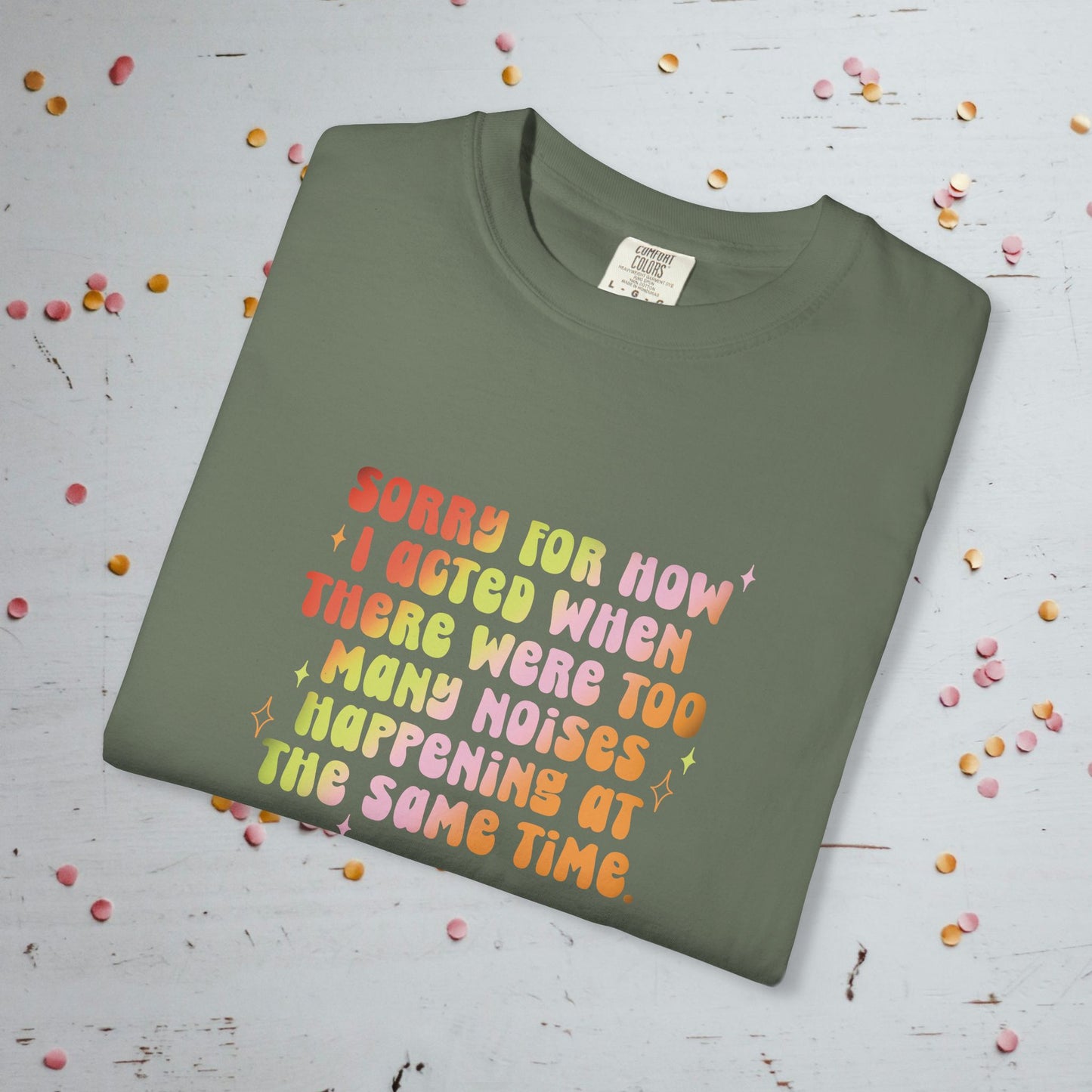 Too Many Noises at the Same Time - Comfort Colors Unisex T-Shirt