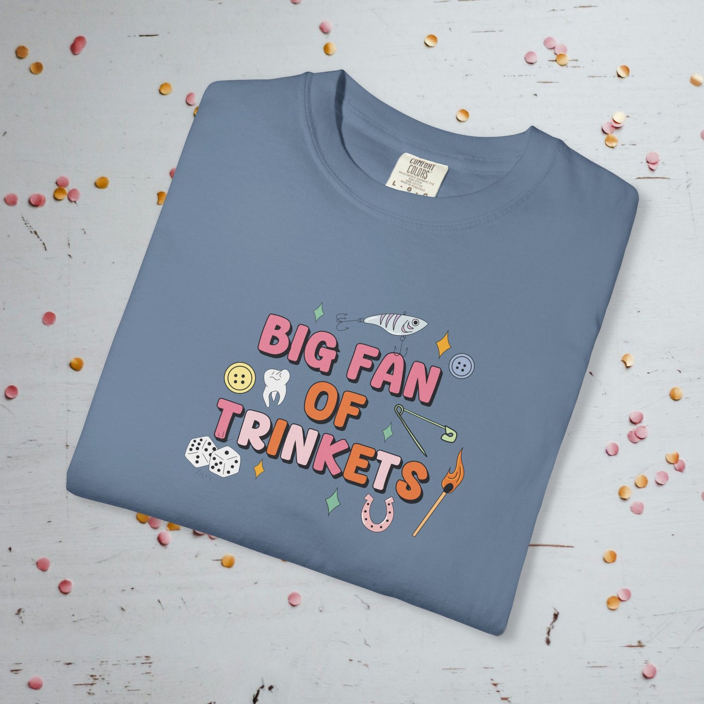 Big Fan of Trinkets - Comfort Colors Unisex T-Shirt