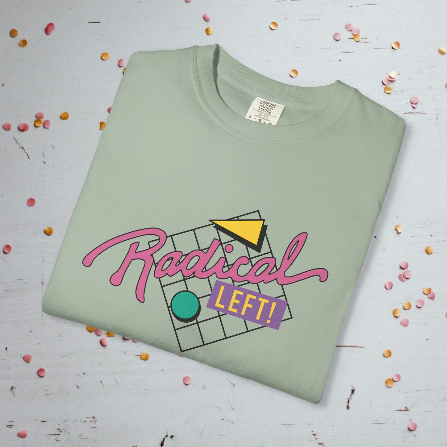 Radical Left! - Unisex Comfort Colors T-shirt