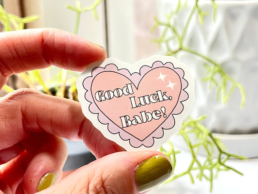 Good Luck, Babe vinyl sticker