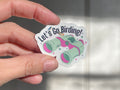Let’s Go Birding sticker