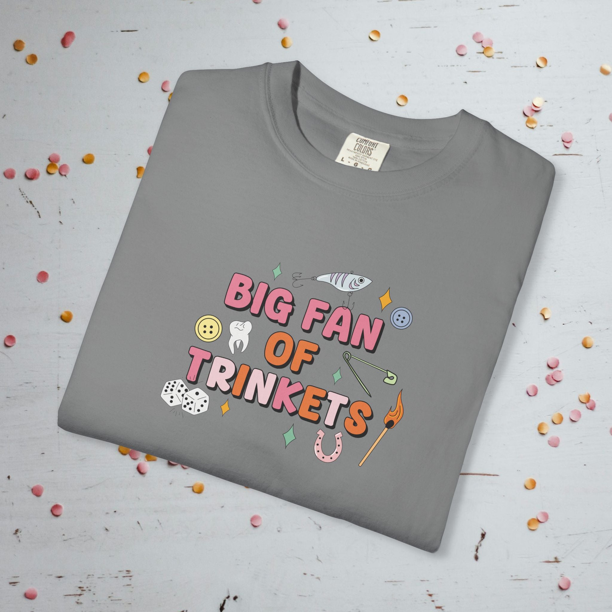 Big Fan of Trinkets - Comfort Colors Unisex T-Shirt