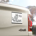 The Only Catcall I'll Respond To - Car Magnet