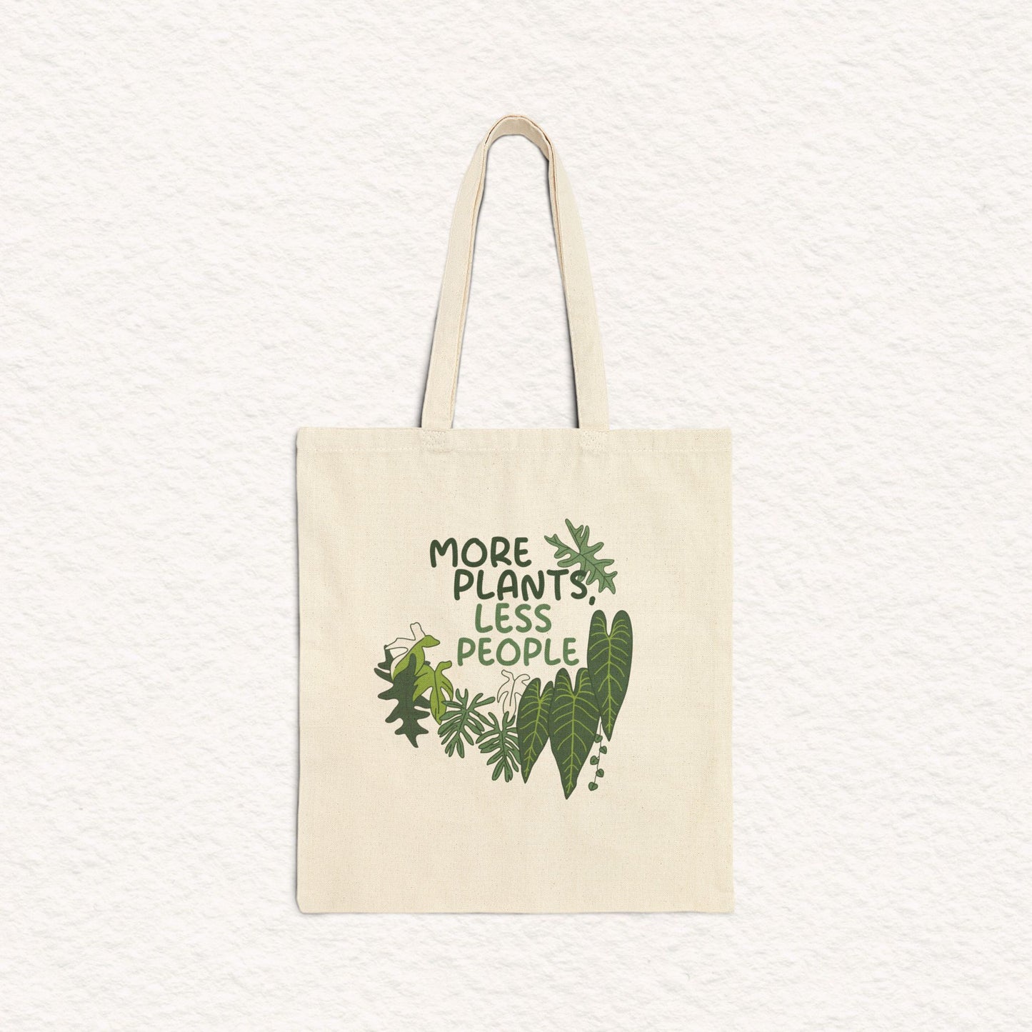 More Plants, Less People - Canvas Tote Bag