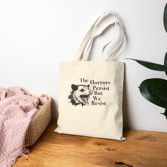 The Horrors Persist but We Resist - Cotton Canvas Tote Bag