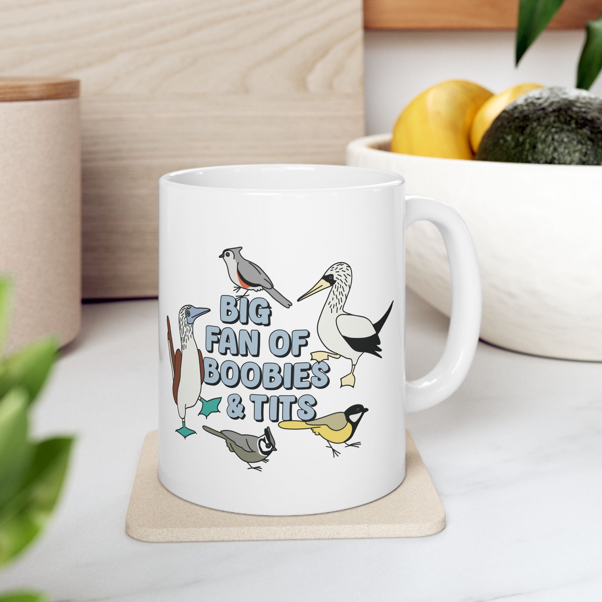 Big Fan of Boobies & Tits - Ceramic Mug