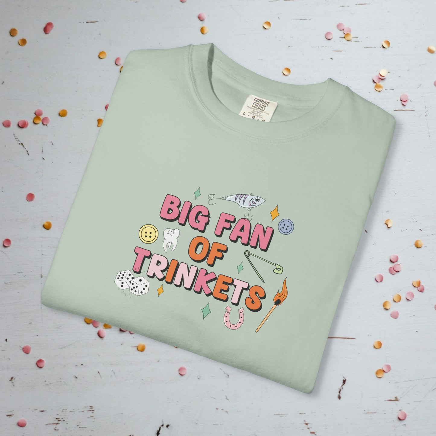 Big Fan of Trinkets - Comfort Colors Unisex T-Shirt