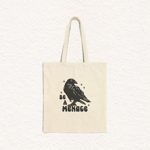 Be a Menace - Cotton Canvas Tote Bag