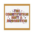 The Constitution isn't a Suggestion - Car Magnet