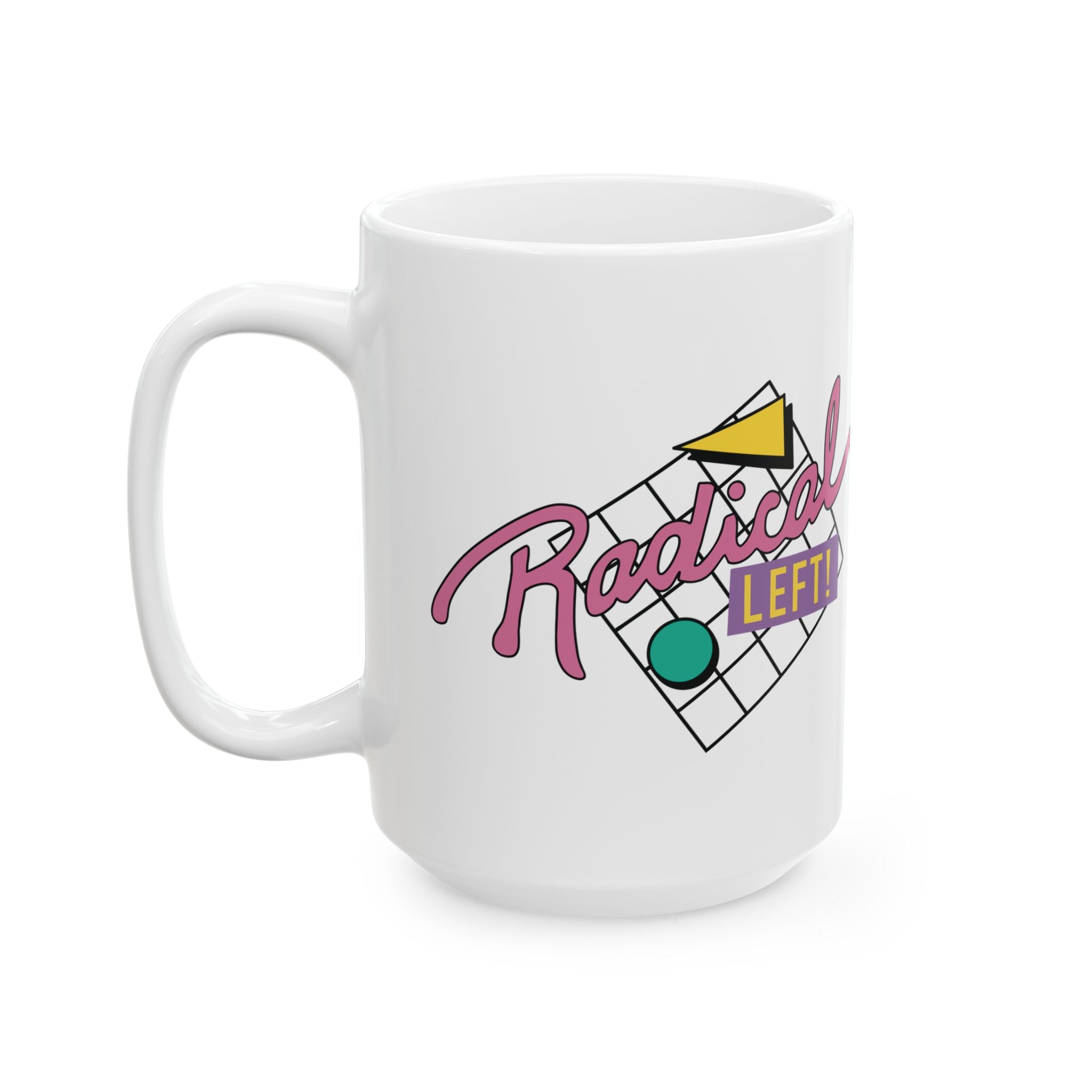 Radical Left - Ceramic Mug