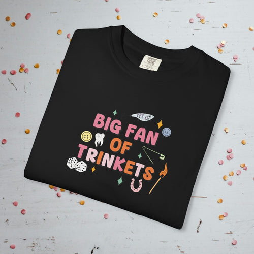 Big Fan of Trinkets - Comfort Colors Unisex T-Shirt