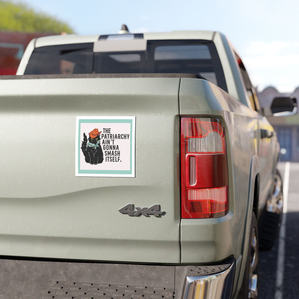 The Patriarchy Ain't Gonna Smash Itself - Car Magnet
