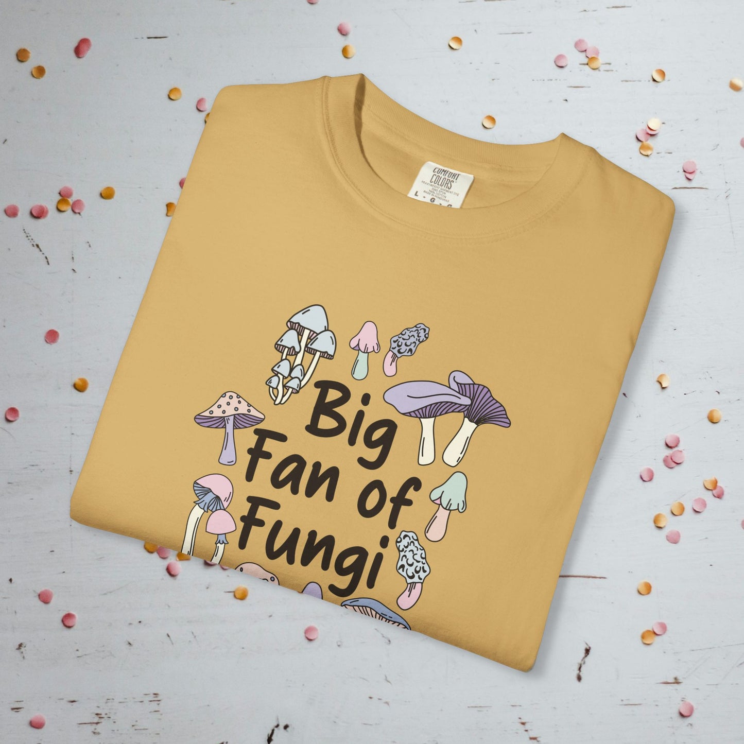 Big Fan of Fungi - Comfort Colors Unisex T-shirt