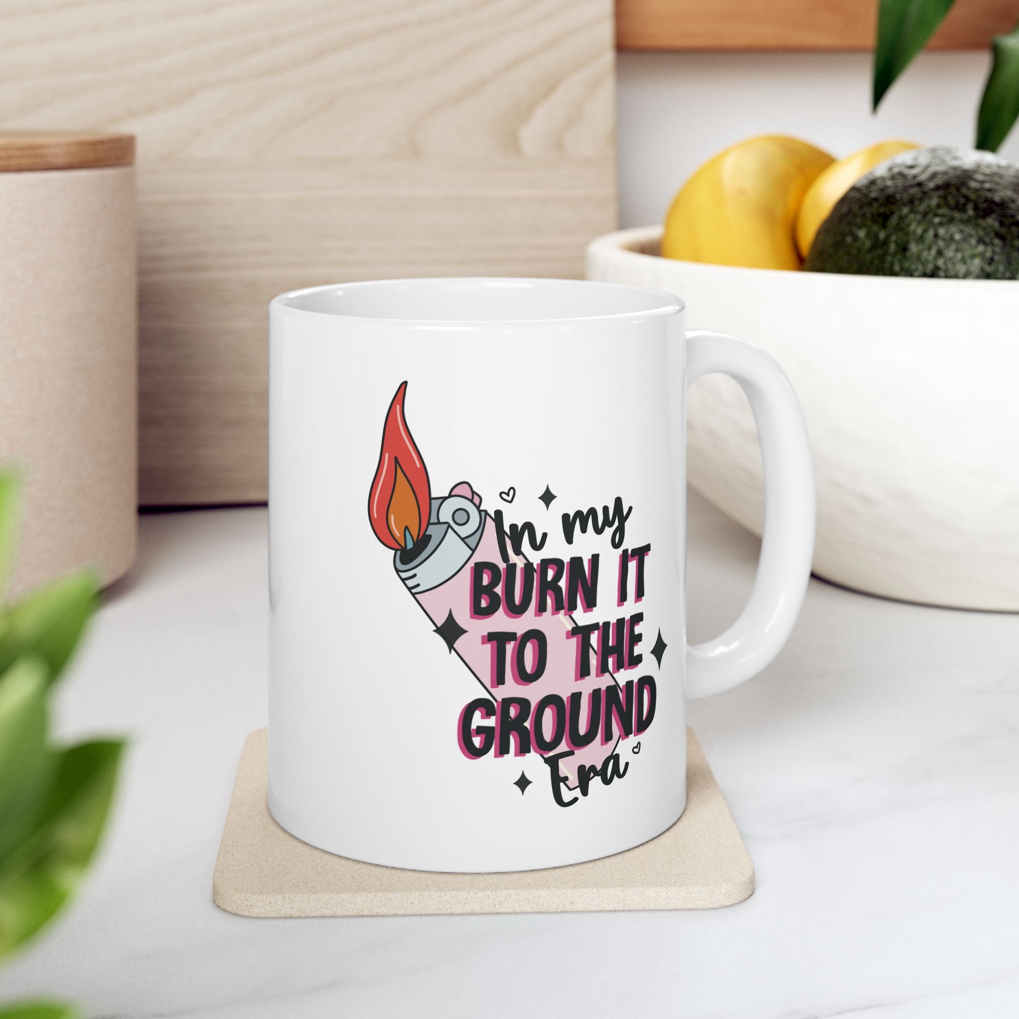 In my Burn it to the Ground Era - Ceramic Mug