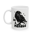 Be a Menace Ceramic Mug