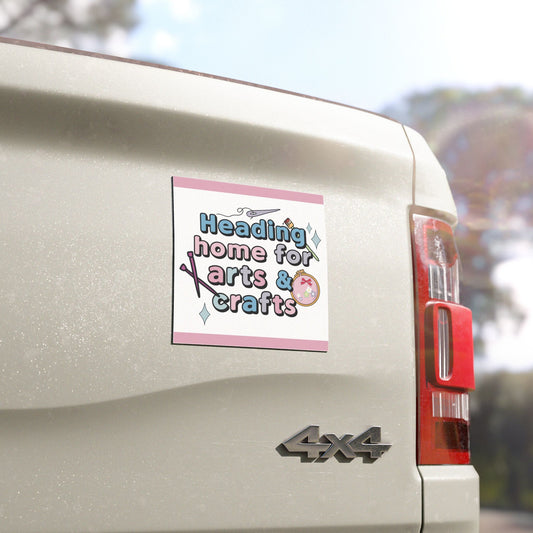 Heading Home for Arts and Crafts - Car Magnet