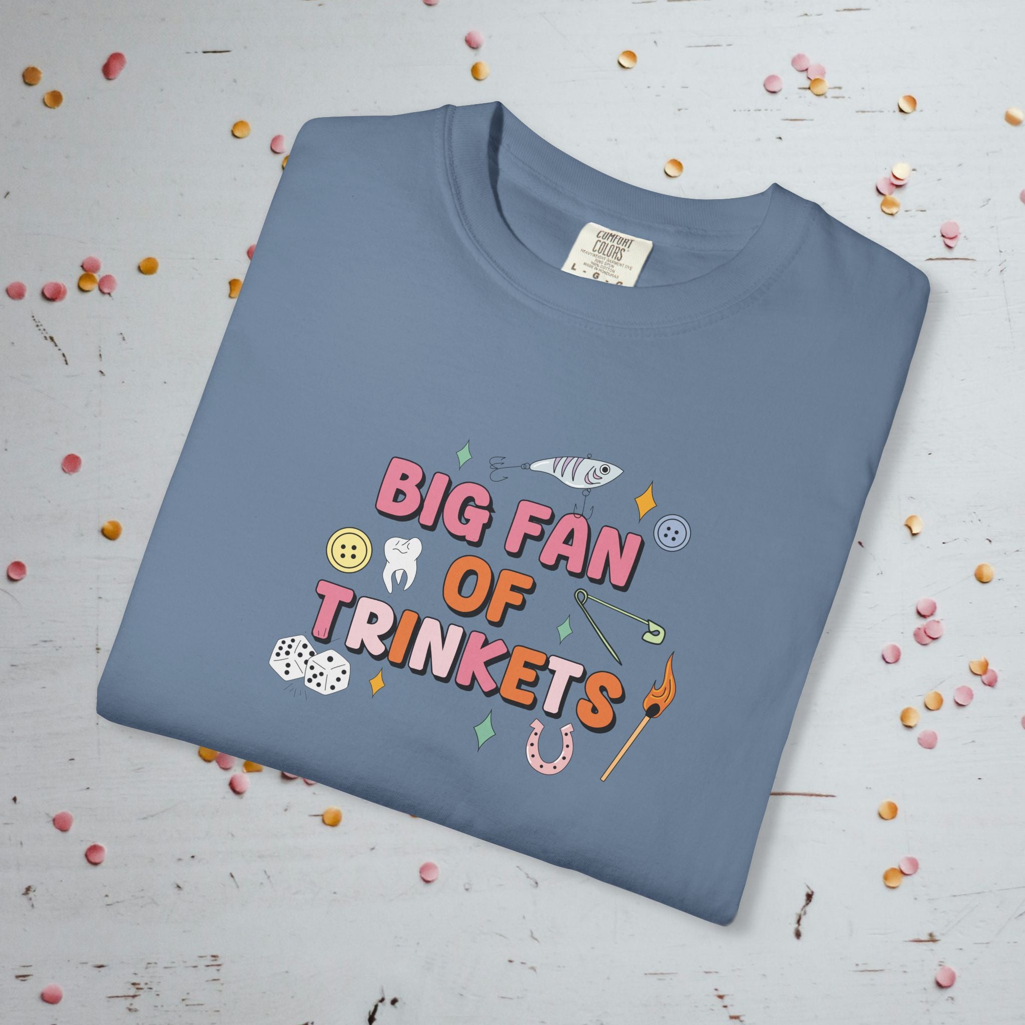 Big Fan of Trinkets - Comfort Colors Unisex T-Shirt