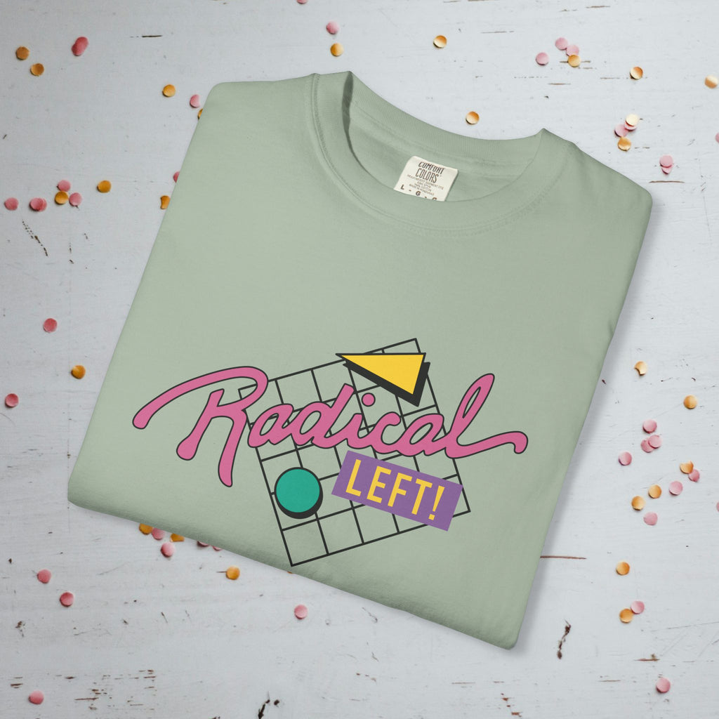 Radical Left! - Unisex Comfort Colors T-shirt
