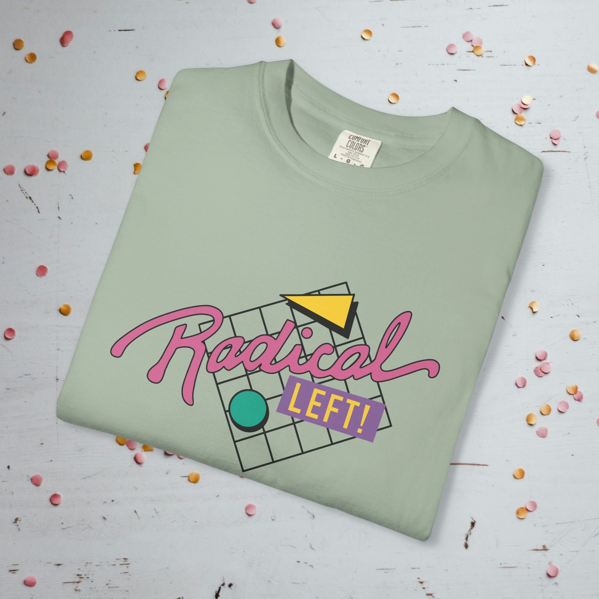 Radical Left! - Unisex Comfort Colors T-shirt