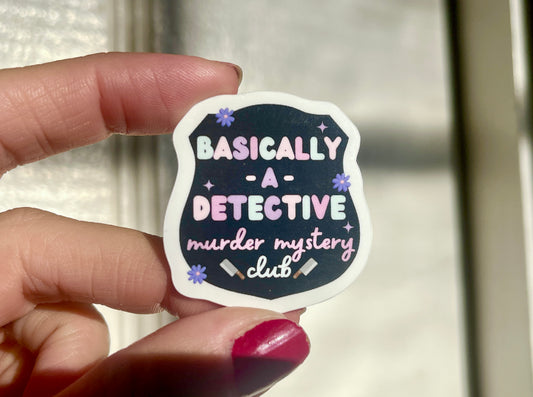 Basically a Detective sticker