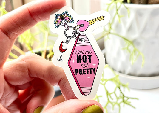 Call Me Hot Not Pretty sticker