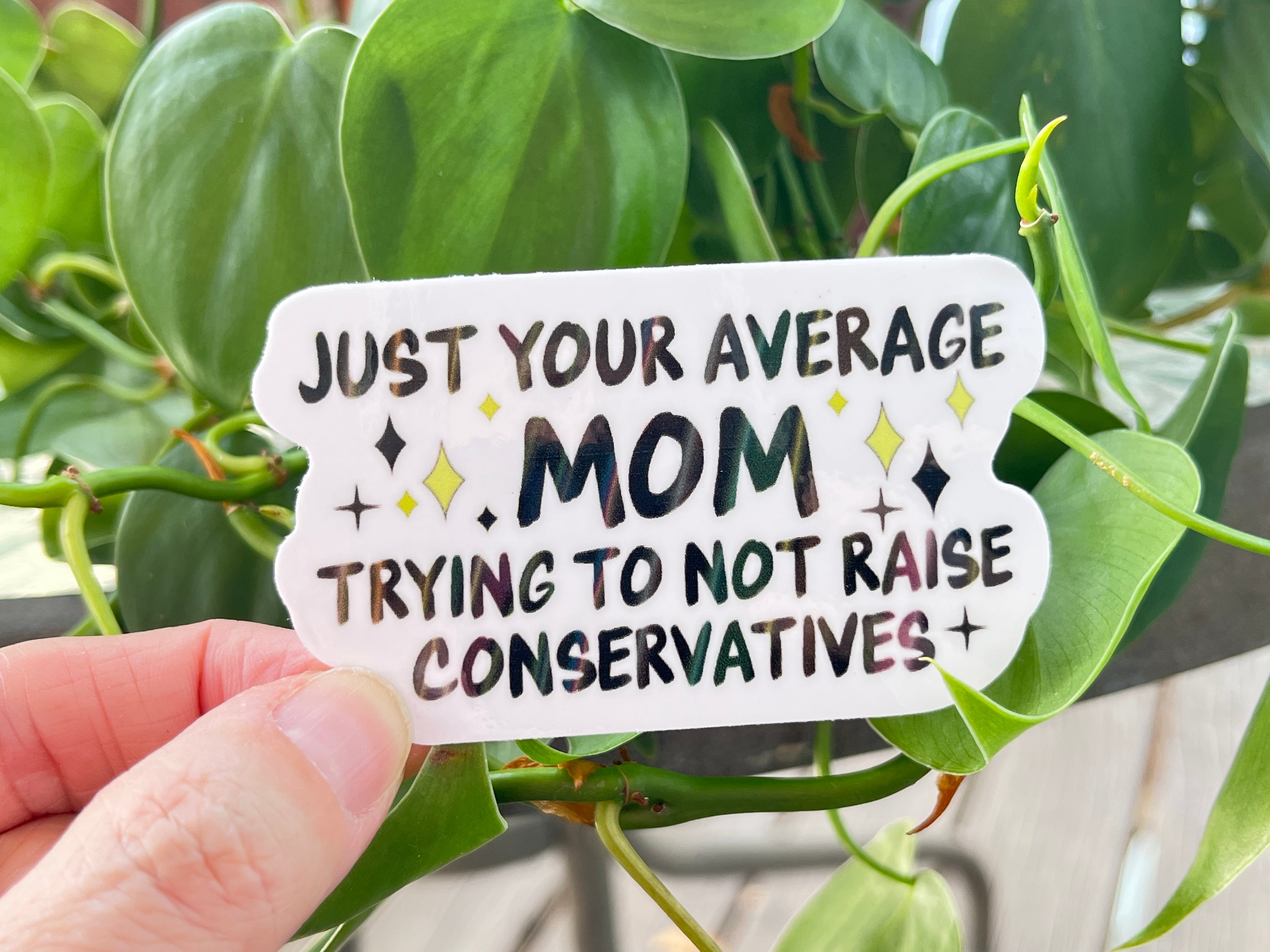 Trying to Not Raise Conservatives sticker