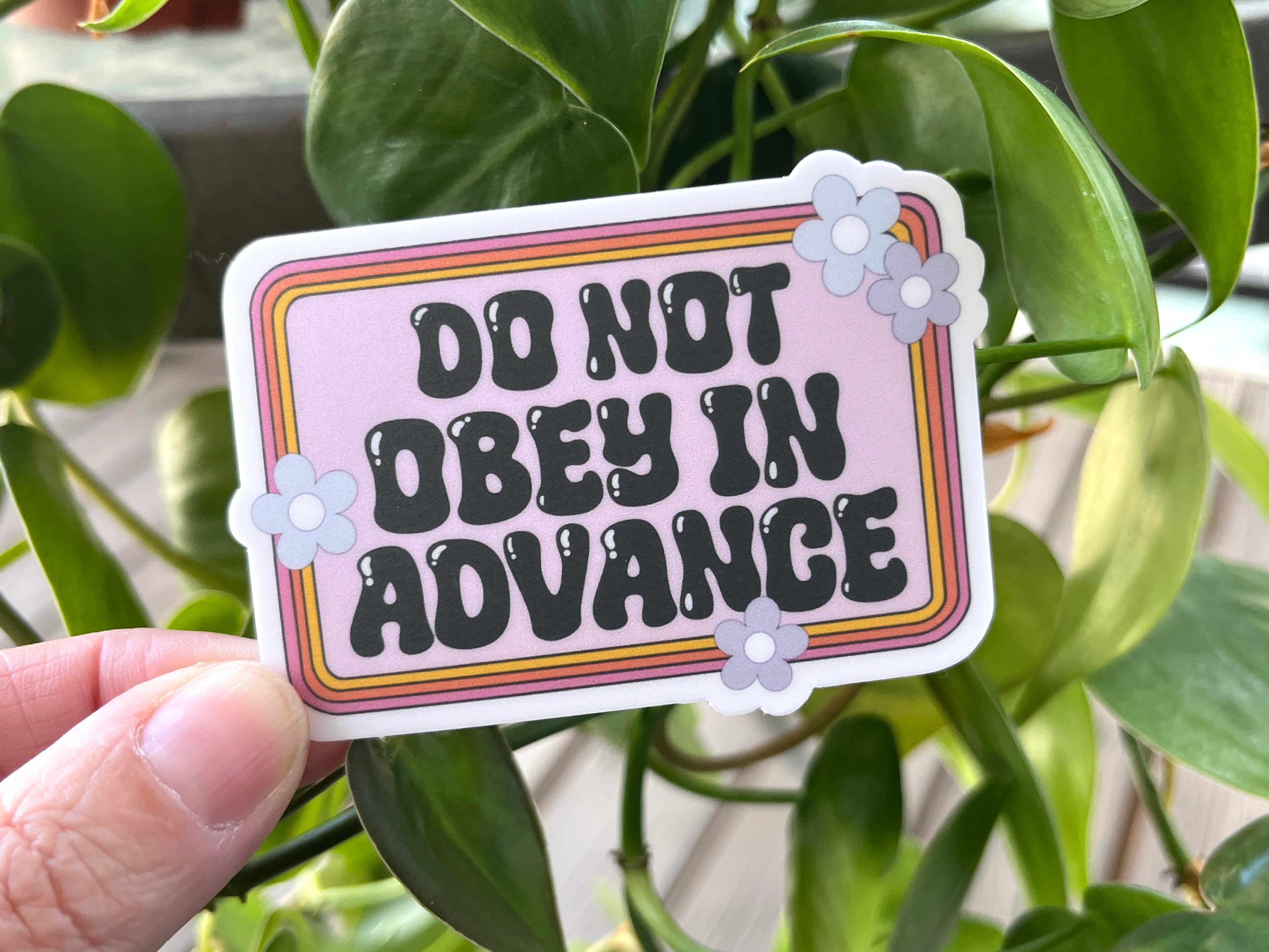 Do Not Obey in Advance sticker