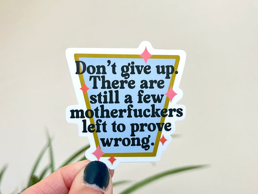 Prove Them Wrong sticker