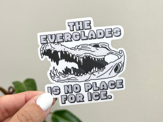 Everglades is no Place for Ice sticker