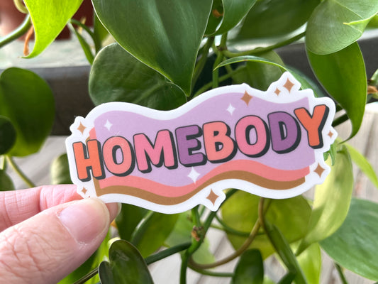 Homebody sticker