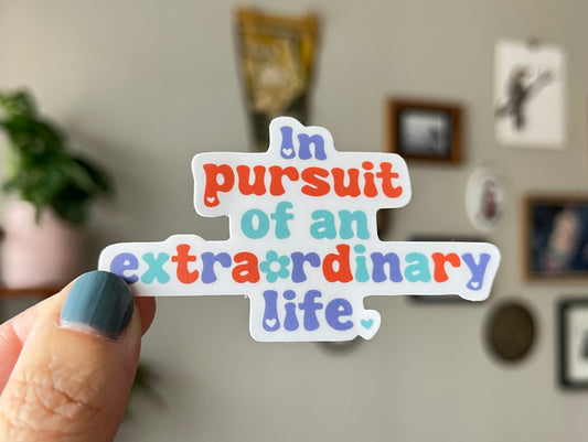 Extraordinary Life sticker