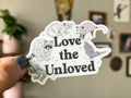 Love the Unloved sticker