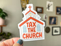 Tax the Church sticker