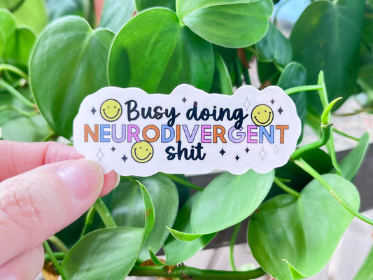 Busy Doing Neurodivergent Shit sticker
