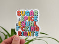 Sugar, Spice and Equal F*cking Rights sticker