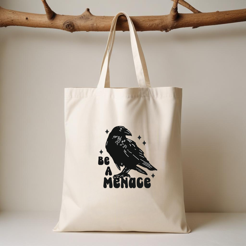 Be a Menace - Cotton Canvas Tote Bag